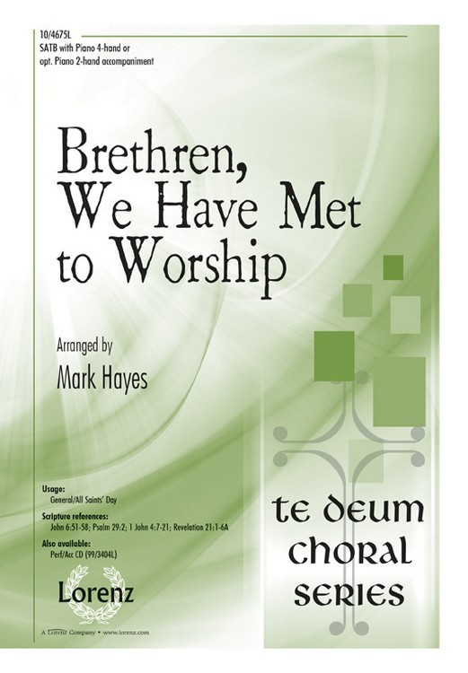 Brethren, We Have Met to Worship